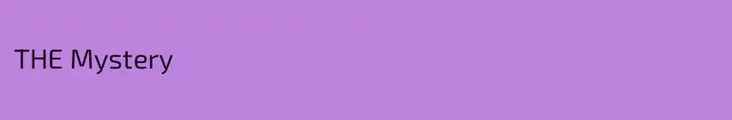 THE Mystery